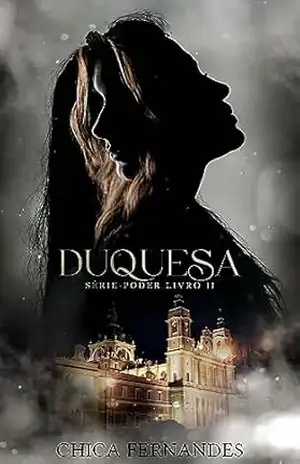 Duquesa (Poder Livro 2) – Chica Fernandes Duquesa (Poder Livro 2) – Chica Fernandes