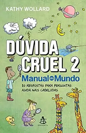 Capa do livro Dúvida cruel 2: 80 respostas para perguntas ainda mais cabeludas - Kathy Wollard