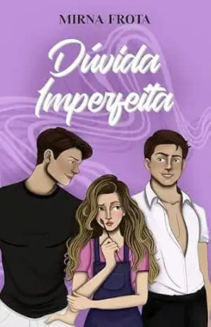 Dúvida Imperfeita – MIRNA FROTA MOTA Dúvida Imperfeita – MIRNA FROTA MOTA