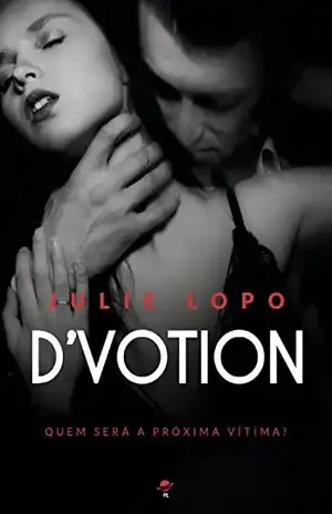 Capa do livro D'votion: Quem será a proxima vitima? – Livro 1 - Julie Lopo