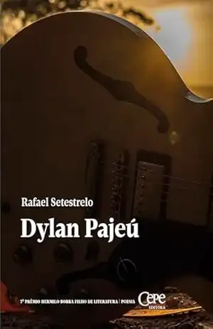 Capa do livro Dylan Pajeú: Vox clamantis in sertão - Rafael Setestrelo