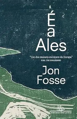Capa do livro É a Ales – Autor vencedor do Nobel de literatura 2023 - Jon Fosse