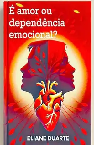 É amor ou dependência? – Eliane Duarte