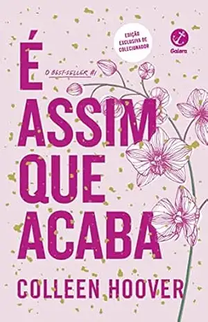 É assim que acaba (Edição de colecionador) – Colleen Hoover