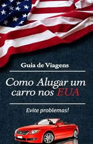 E–book Como Alugar um Carro nos EUA – William  Ferreira Santos