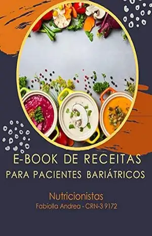 E book de receitas para Pacientes Bariátricos – Dra. Fabiolla Andrea Machado