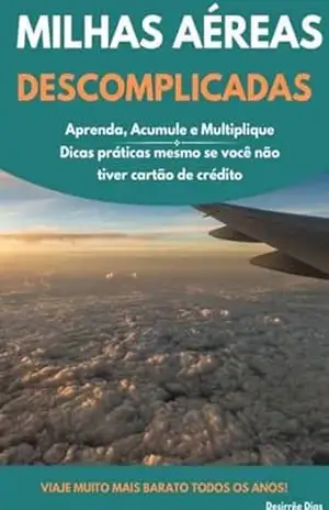 Capa do livro E–book Milhas Aéreas Descomplicadas - Desirree Dias Galvao