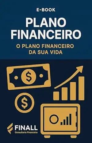 E–Book Plano Financeiro: O plano financeiro da sua vida - Faz Capital XP E–Book Plano Financeiro: O plano financeiro da sua vida - Faz Capital XP