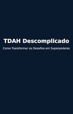Capa do livro E–book TDAH Descomplicado - Carlos Eduardo  Tavares Marra