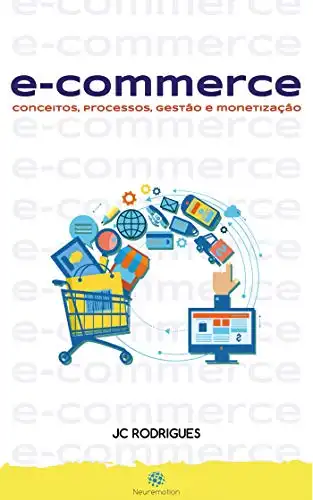 Baixar e–Commerce: Conceitos, processos, gestão e monetização pdf, epub, mobi, eBook