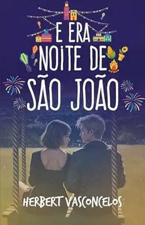 E Era Noite de São João – Herbert Vasconcelos E Era Noite de São João – Herbert Vasconcelos