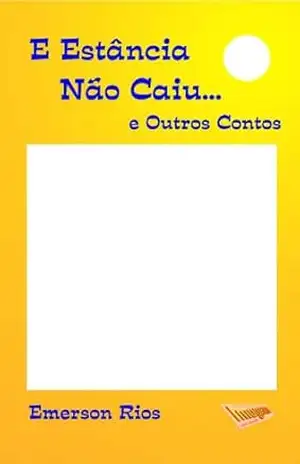 E Estância não caiu – Emerson Rios