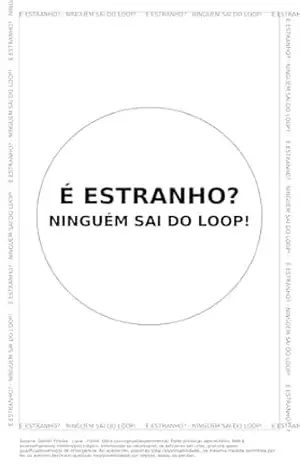 É ESTRANHO? NINGUÉM SAI DO LOOP! – Daniel Trovao