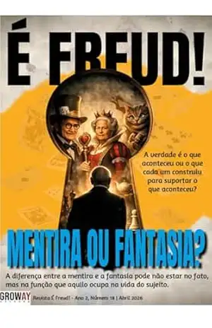 É FREUD!: Mentira ou Fantasia? (Revistas Digitais Psicanalíticas Livro 18) – Laura Godoy
