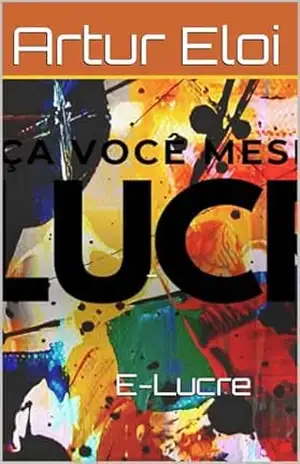 E–Lucre – Artur Eloi E–Lucre – Artur Eloi