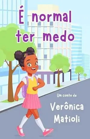É normal ter medo (Infantil) – Verônica Matioli