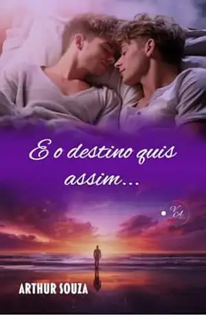 E o destino quis assim…: Série Destiny Livro 1 – Arthur  Souza