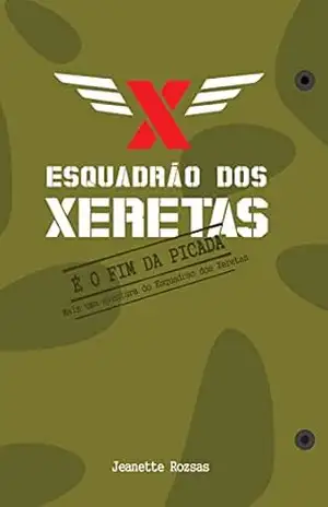 É o fim da picada: Uma aventura do Esquadrão dos Xeretas – Jeanette Rozsas