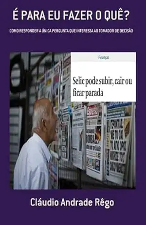 É Para Eu Fazer O Quê? – Cláudio Andrade Rêgo É Para Eu Fazer O Quê? – Cláudio Andrade Rêgo