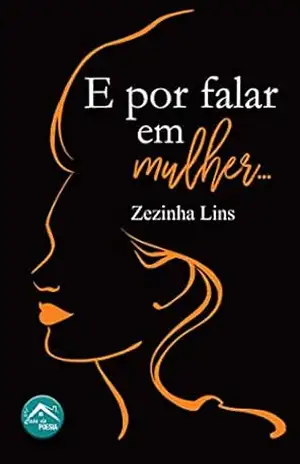 E por falar em mulher… – Zezinha Lins