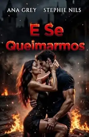 E quando a gente queimar – Damon (Os herdeiros pecadores Livro 2) – Ana  Grey