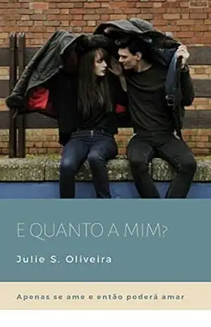 E quanto a mim? – Julie  S.OLiveira