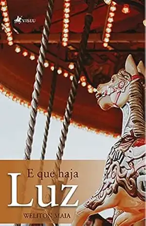 E que haja luz – Weliton Maia