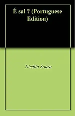 É sal ? – Nicélia Souza