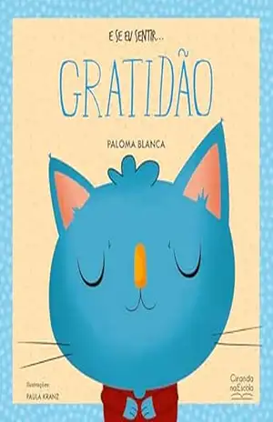 E se eu sentir… gratidão – Paloma Blanca Alves Barbieri