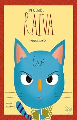 E se eu sentir… raiva – Paloma Blanca Alves Barbieri