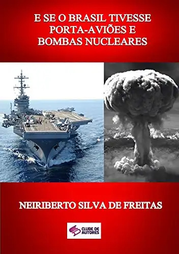Baixar E Se O Brasil Tivesse Porta AviÕes E Bombas Nucleares pdf, epub, mobi, eBook
