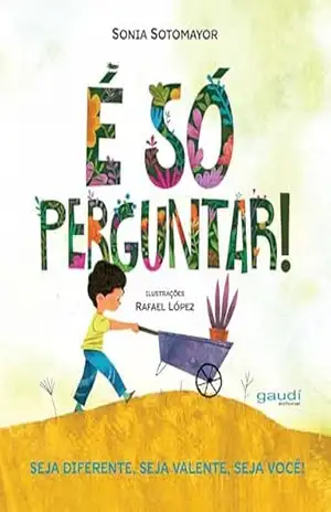 É só perguntar! – Sonia Sotomayor É só perguntar! – Sonia Sotomayor