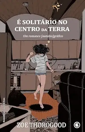 É Solitário no Centro da Terra – Zoe Thorogood