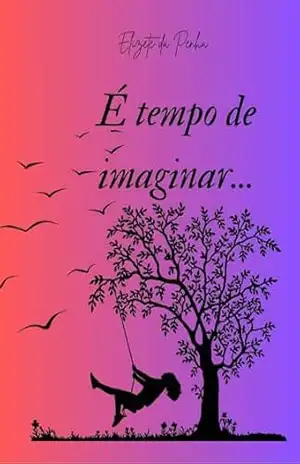 Capa do livro É tempo de imaginar... - Elizete da Penha Klier