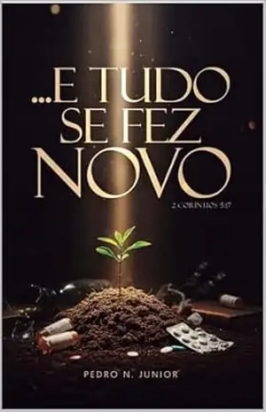Capa do livro E tudo se fez NOVO - Pedro Nogueira  Junior