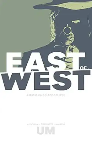 East of West – A Batalha do Apocalipse: Volume 1 – Jonathan Hickman