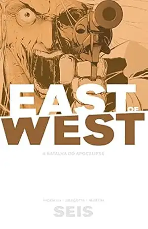 East of West – A Batalha do Apocalipse: Volume 6 – Jonathan Hickman