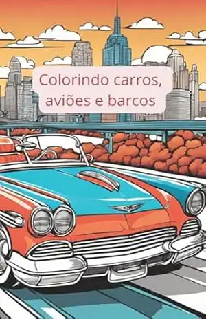 Ebook Carros, aviões e barcos para colorir – Sêmia  Mauad