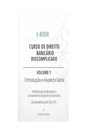 Ebook – Curso de Direito Bancário Descomplicado – Volume I – Dieimes Souza Ebook – Curso de Direito Bancário Descomplicado – Volume I – Dieimes Souza