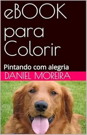 eBOOK para Colorir: Pintando com alegria – Daniel Moreira
