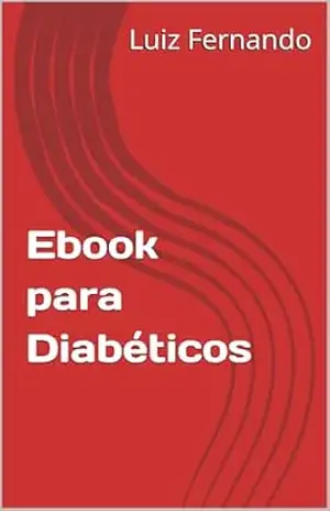 Ebook para Diabéticos – Luiz  Fernando