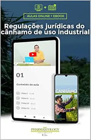 Ebook+ video course: Regulações jurídicas do cânhamo de uso industrial – Pharmacology University