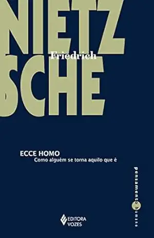 Capa do livro Ecce Homo: Como alguém se torna aquilo que é (Pensamento Humano) - Friedrich Nietzsche