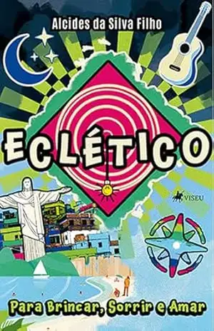 Eclético: Para Brincar, Sorrir e Amar – Alcides da Silva Filho