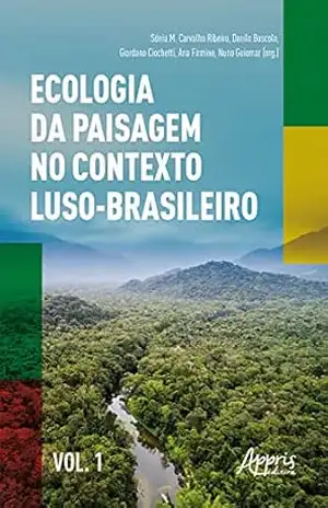 Ecologia da Paisagem no Contexto Luso–Brasileiro – Sónia M. Carvalho Ribeiro