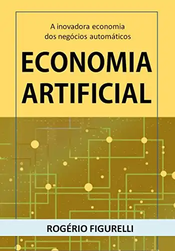 Baixar Economia Artificial: A inovadora economia dos negócios automáticos pdf, epub, mobi, eBook