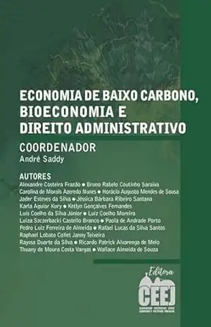 Capa do livro Economia de baixo carbono, bioeconomia e direito administrativo - André Saddy