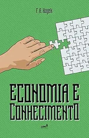 Economia e conhecimento – F. A. Hayek