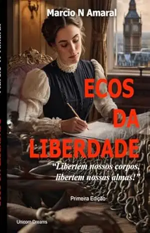Capa do livro Ecos Da Liberdade - Marcio N Amaral