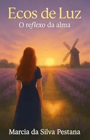 Ecos de Luz: O Reflexo da Alma – Marcia  da Silva Pestana